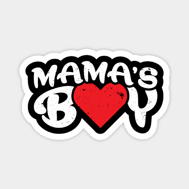 Mama's Boy Mothers Son Mother Magnet by OfCA Design