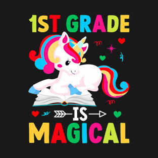 1st Grade Is Magical - First Day Of School T-Shirt