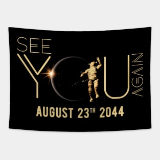 See You Again In 2044 Solar Eclipse USA Astronomy Lovers Tapestry