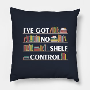 No Shelf Control Pillow