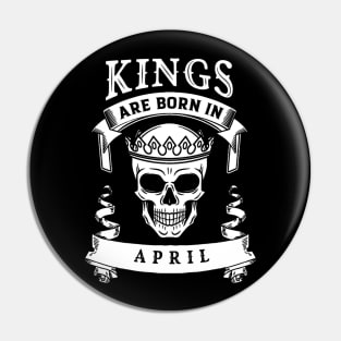 Kings Are Born In April Pin