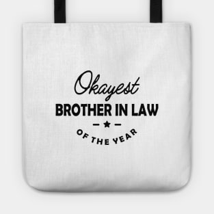 Brother in law - Okayest brother in law of the world Tote