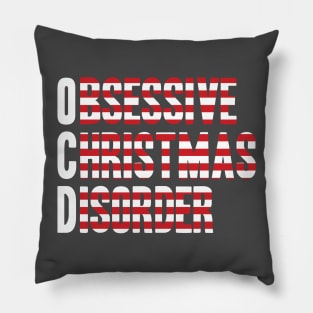 OCD - Obsessive Christmas Disorder Pillow