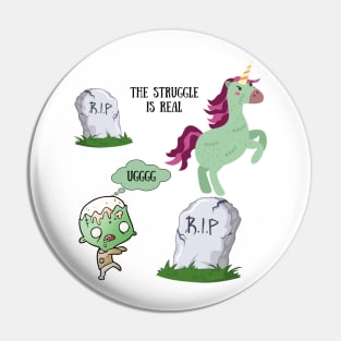 Zombie struggles be real zombie unicorn Pin