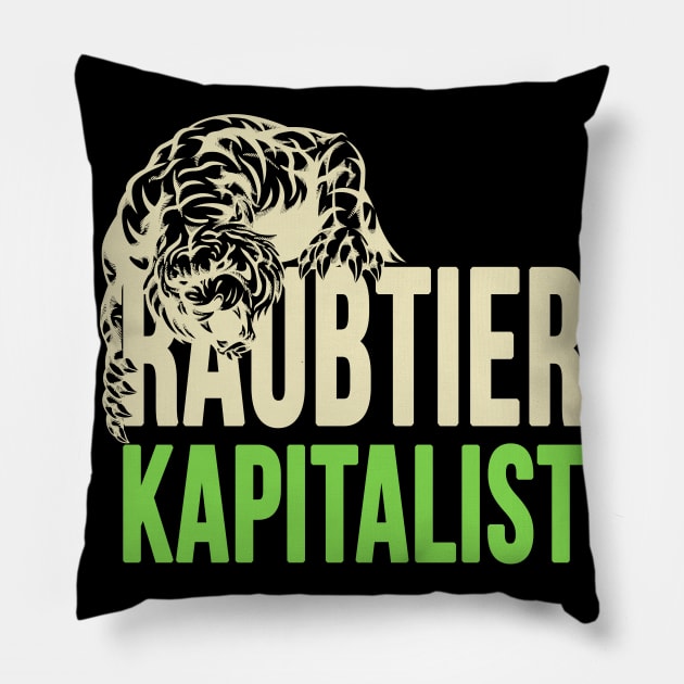 Raubtier Kapitalist Pillow by Foxxy Merch