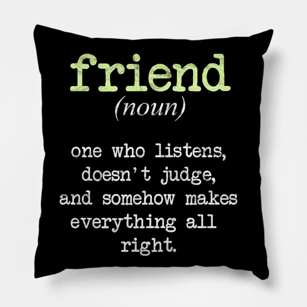 BEST FRIEND - "Friend" Definition Pillow by AlphaDistributors