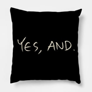 Yes, And. Pillow