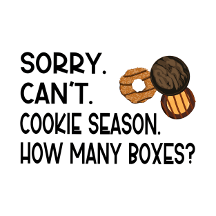 Sorry Can't Cookie Season How Many Boxes T-Shirt