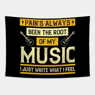 Pain's always been the root of my music. I just write what I feel Tapestry