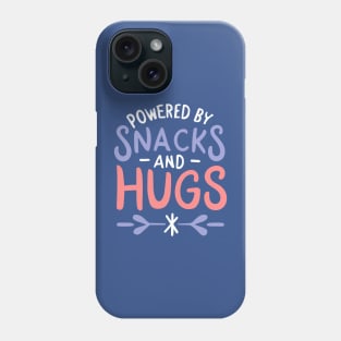 Powered By Snacks And Hugs Phone Case
