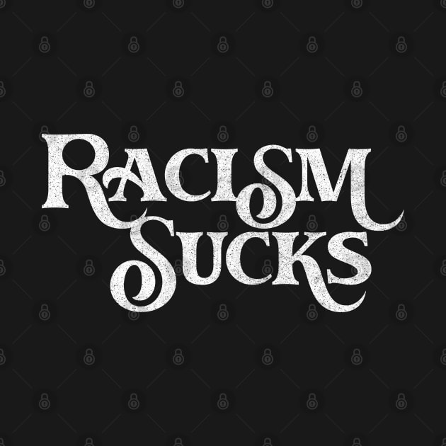 Racism Sucks! by DankFutura