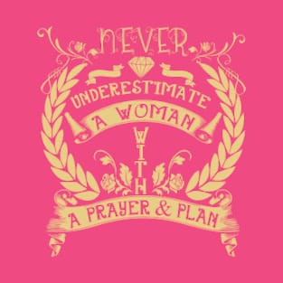 Woman with a prayer and a plan T-Shirt