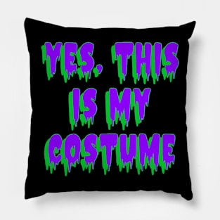 Yes, This Is My Costume, purple on green text Pillow