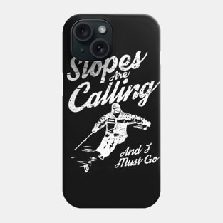 The Slope Are Calling And I Must Go, Vintage/Retro Design Phone Case