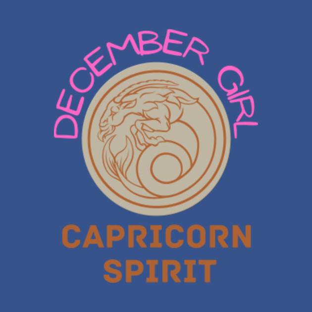 Discover december girl capricorn spirit - December Girl Capricorn Spirit - T-Shirt