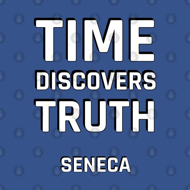 Stoic Quotes - Time Discovers Truth - Seneca by InspireMe