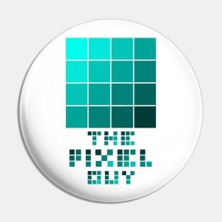 the pixel guy design for the pixel lover - aqua Pin