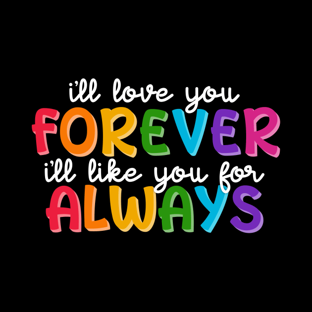 I’ll Love You Forever by Designed-by-bix