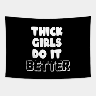 Thick Girls Do It Better Tapestry