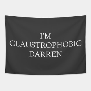 Gemma Collins Quote - I’m claustrophobic Darren Funny meme Tapestry