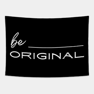 Black Be Original Motivational Tapestry