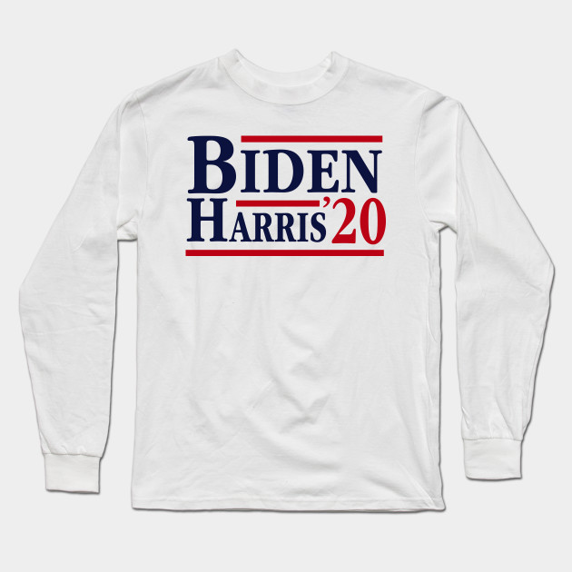 Joe Biden Kamala Harris 2020 Election Democrats Biden Harris 2020 Long Sleeve T Shirt Teepublic