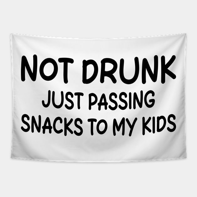 not drunk just passing snacks to my kids Tapestry by mdr design
