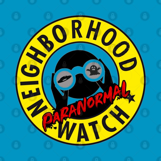 Neighborhood Watch Paranormal by Erik Morningstar 