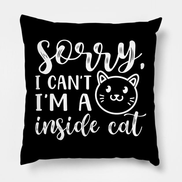 Sorry I Can't I'm A Inside Cat Introvert Funny Pillow by GlimmerDesigns