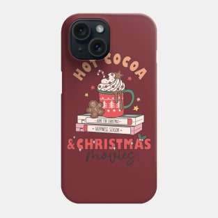 Let's Drink Hot Cocoa and Watch Hallmark Christmas Movies Phone Case
