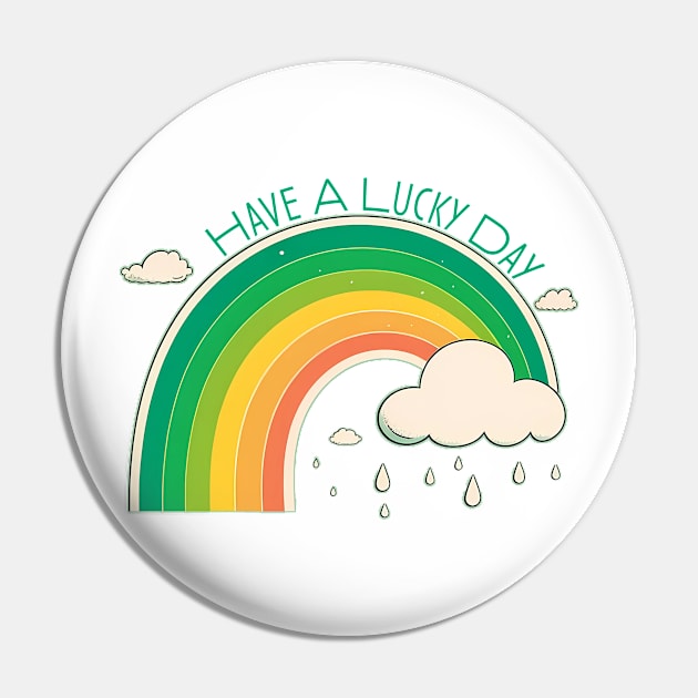 Have a Lucky Day Rainbow Pin by TheJadeCat