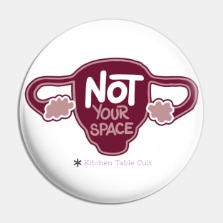 Not Your Space Pin