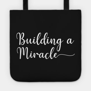 Building A Miracle Tote