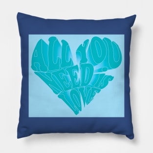 All You Need is Love- turquoise Pillow