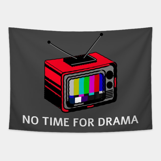 NO TIME FOR DRAMA Tapestry by MEN SWAGS