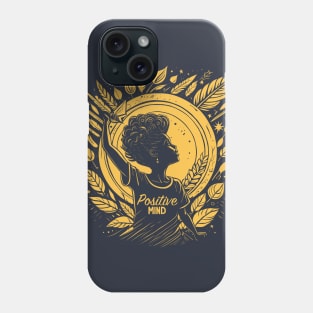 Positive Mind Phone Case