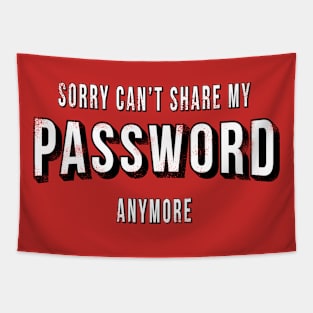 Can't Share My Password Anymore Tapestry