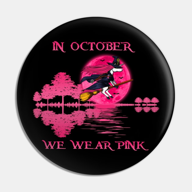 Unicorn Witch In October We Wear Pink Guitar Shadow Pin by Magazine