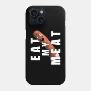 Eat My Meat Phone Case