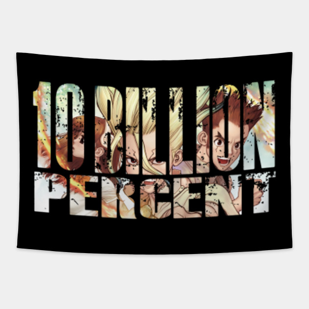 10 Billion Percent Dr Stone Tapisserie Teepublic Fr