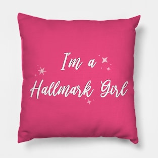 I'm a Hallmark Girl Pillow