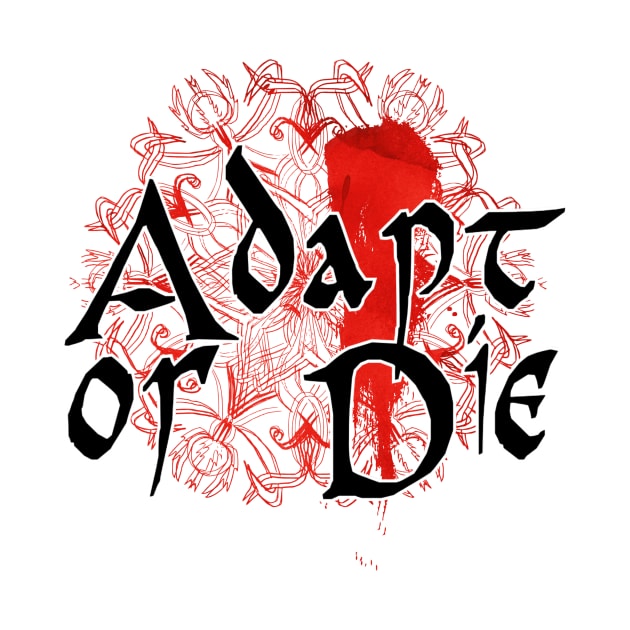 Adapt or Die by trubble