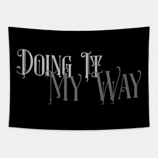 Doing It My Way Tapestry