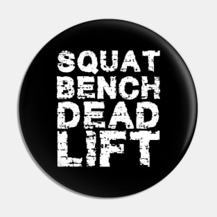 Squat bench dead lift w Pin