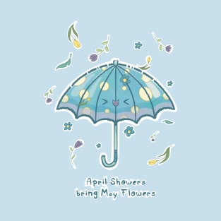 April Showers bring May Flowers T-Shirt