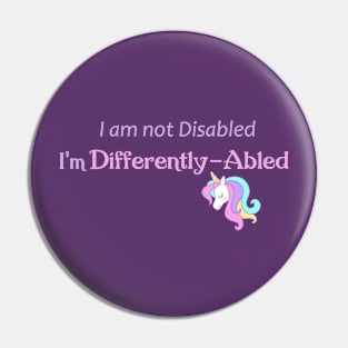 I am not disabled I'm differently-abled Pin