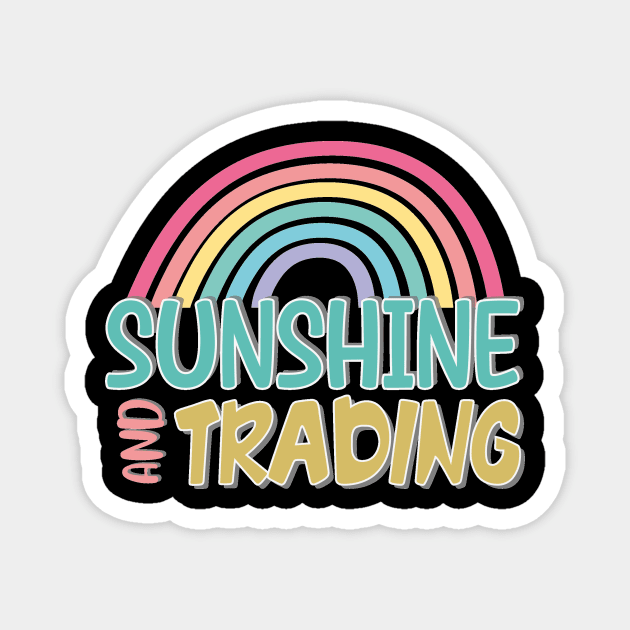 sunshine and trading Magnet by Diannas