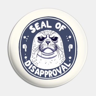 Seal of disapproval Pin