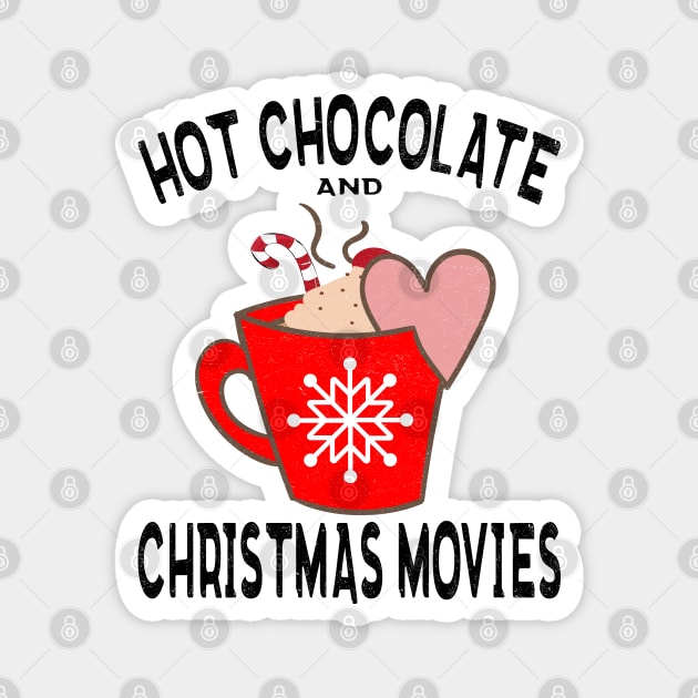 hot chocolate and christmas movies Magnet by MZeeDesigns