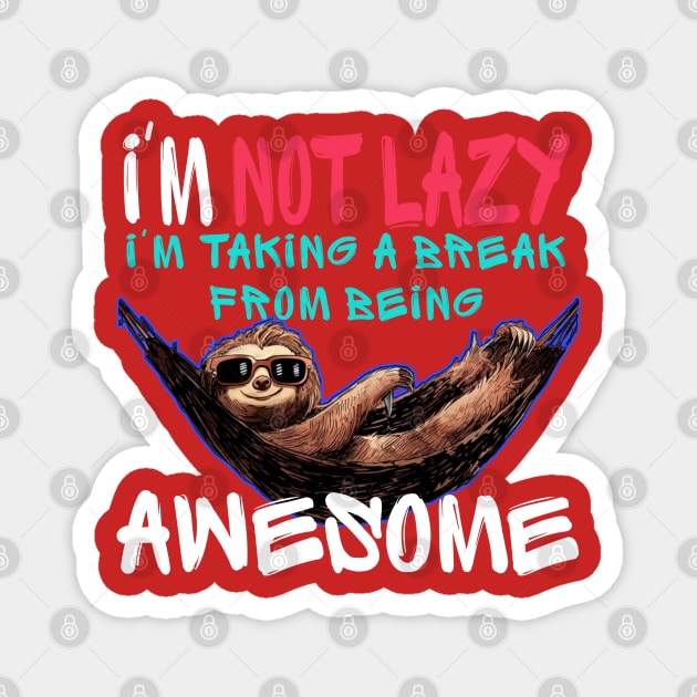 Funny sloth - I'm not lazy Magnet by Qrstore